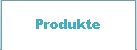 Produkte